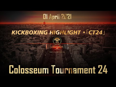KICKBOXING HIGHLIGHT •「CT24」• Colosseum Tournament 24