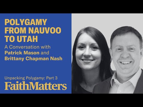 Unpacking Polygamy, Part 3: Polygamy from Nauvoo to Utah, with Brittany Chapman Nash & Patrick Mason