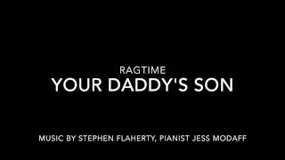 Your Daddy&#39;s Son from Ragtime - Piano Accompaniment