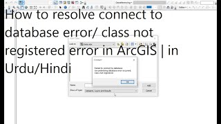 Download the video "Resolve 'Connect to Database' Error in ArcGIS 10.8 | Urdu/Hindi   #gis #solve  #database #error"