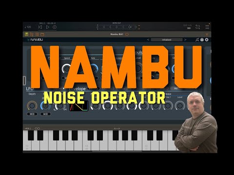 IceWorks Nambu AUv3 Plugin Synth - Tutorial 7: Noise Operator