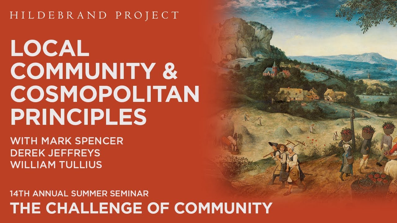 Local Community and Cosmopolitan Principles — Hildebrand Project Summer Seminar 2024