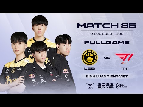 LSB vs T1 | Full Game 1, 2, 3 | LCK Mùa Hè 2023 | Liiv SANDBOX vs T1