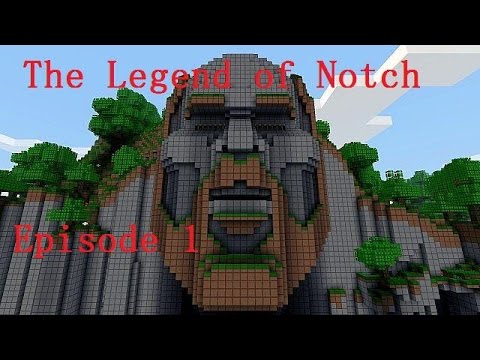 The Legend of Notch: Episode 1