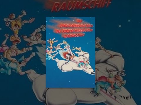 Die unglaubliche Reise in einem verrückten Raumschiff