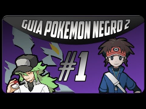 Pokémon Negro 2 | Episodio 1: ¡EMPIEZA LA AVENTURA! | Guía en español oficial
