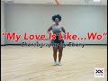 MY LOVE IS LIKE …WO- Mya : Original MixxedFit Choreography
