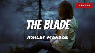 The Blade - Ashley Monroe (lyrics)