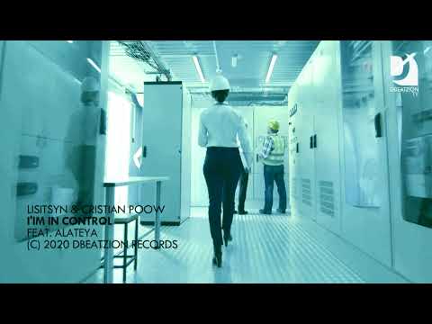 Lisitsyn & Cristian Poow - I'm In Control (feat. Alateya) [Official Music Video]