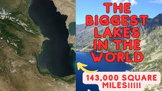 The Hidden Wonders: Journey to the World's Largest Lakes