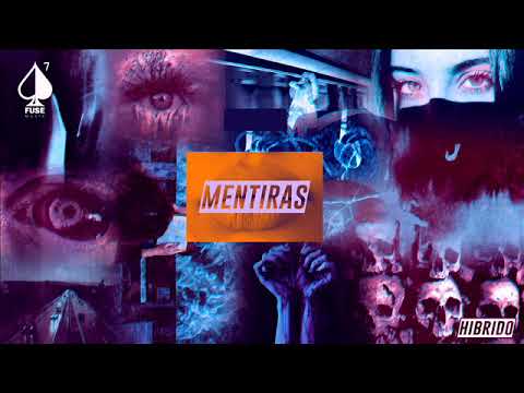 Hibrido - Mentiras [Prod Fuse Music]