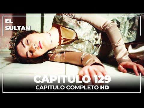 El Sultán | Capitulo 129 Completo