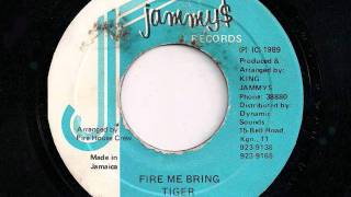 TIGER - Fire Me Bring + Version - JA Jammys 7" 1989