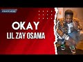 Lil Zay Osama Okay Lyrics They Wanna Know What Go Down