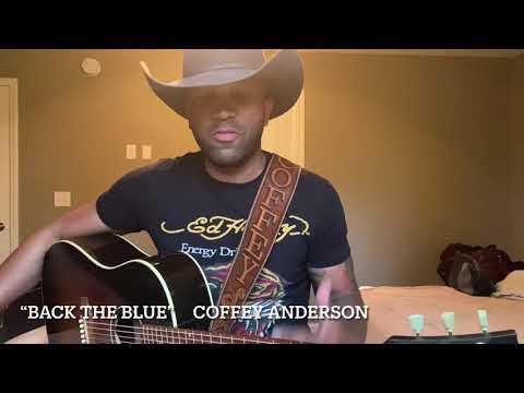 Police Video - Back the Blue - Coffey Anderson