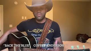 Police Video - Back the Blue - Coffey Anderson