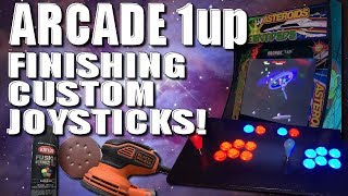 Arcade 1Up - Finishing Custom Joysticks!