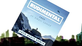 Rudimental - Free ft. Emeli Sandé (Jack Beats Remix) [Official]