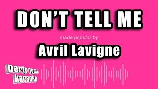 Download lagu Avril Lavigne - Don't Tell Me (Karaoke Version) mp3 Download lagu Avril Lavigne - Don't Tell Me (Karaoke Version) mp3