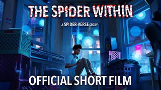 THE SPIDER WITHIN: A SPIDER-VERSE STORY  Official 