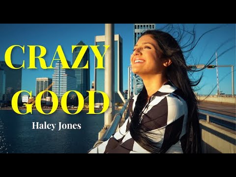 Haley Jones- Crazy Good (Official Lyric Video)