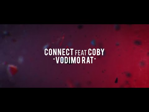 CONNECT feat. COBY - VODIMO RAT (lyrics video)