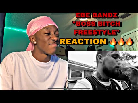 |REACTION| EBE BANDZ “BOSS BITCH FREESTYLE”🔥🔥🔥