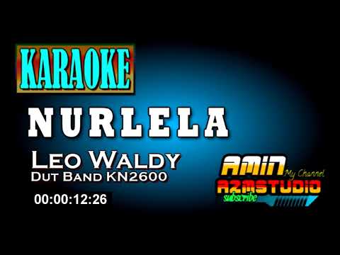 NURLELA || Leo Waldy || KARAOKE