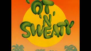 CACTUS......'OT 'N' SWEATY