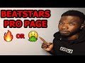 Is BEATSTARS PRO PAGE worth it?? | How To Sell BEATS ONLINE 2021