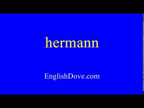 How to pronounce hermann in American English.