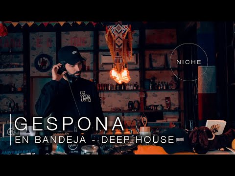 Gespona En bandeja - Set Deep House | Niche TV