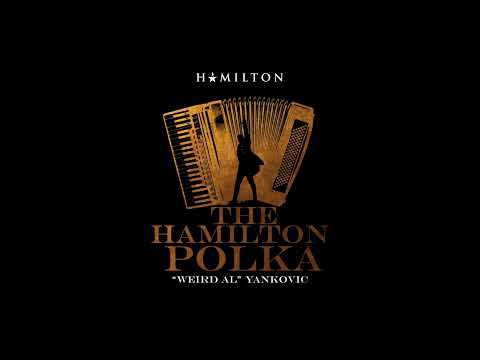 The Hamilton Polka - "Weird Al" Yankovic