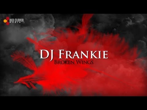 DJ Frankie - Broken Wings (with lyrics)