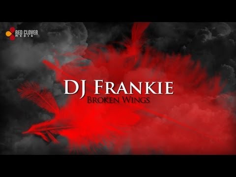 DJ Frankie - Broken Wings (with lyrics)