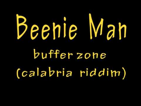 Beenie man - buffre zone (calabria riddim)