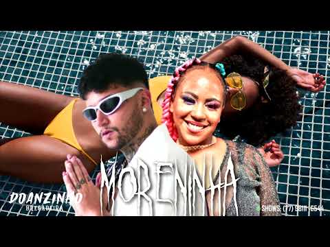 DOANZINHO BREGADEIRA, MC RICA - MORENINHA (VEM MORENIN)