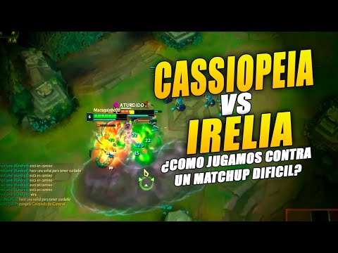 ¡JUGAMOS CASSIOPEIA MID VS IRELIA MID! ¿MATCHUP DIFICIL? | CASSIOPEIA MID S11 | GUIA LOL