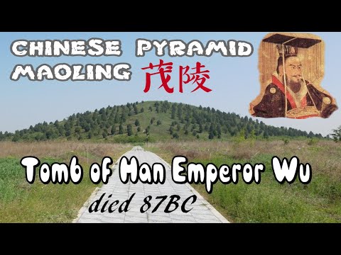 China Pyramid: Han Wudi (Emperor Wu) Pyramid Tomb - Maoling 茂陵
