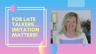 Teach Late Talkers to Imitate Words...Speech Therapy for Toddlers...Laura Mize...teachmetotalk