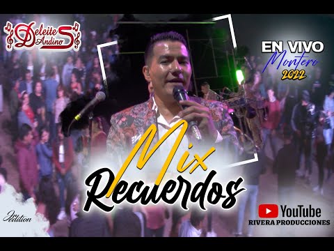MIX RECUERDOS - DELEITES ANDINOS EN VIVO - MONTERO