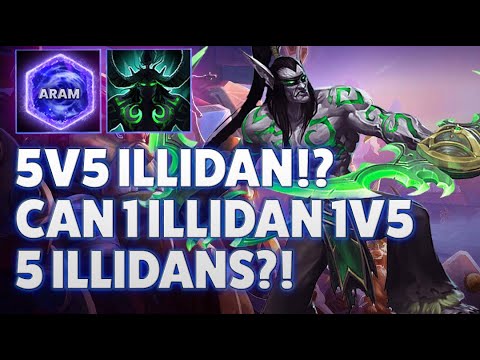 Illidan Metamorphosis - 5v5 ILLIDAN!? CAN 1 ILLIDAN 1v5 ILLIDANS?! - ARAM INDUSTRIAL DISTRICT