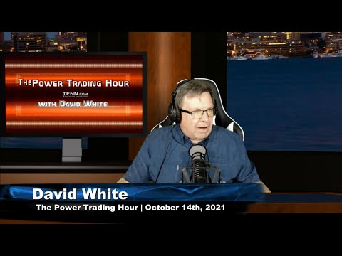October 14th, Power Trading Hour with David White on TFNN - 2021