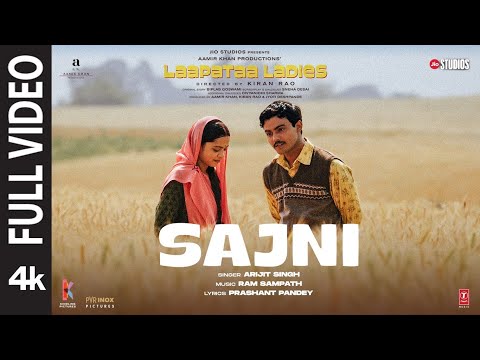 Sajni (Full Video): Arijit Singh, Ram Sampath | Laapataa Ladies | Aamir Khan Productions