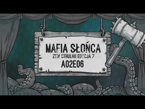 Ciężkie powietrze A02E06 [Mafia Słońca - Zew Cthulhu]