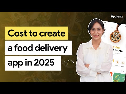 Cost to Create a Food Delivery App | Video Guide