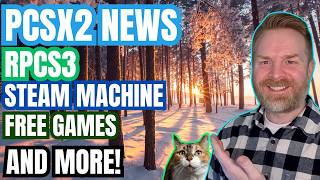 Big PCSX2 News, RPCS3 Improvements, RIP Arcade1Up, Steam Machine and more