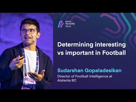 Determining interesting vs important in Football by Sudarshan Gopaladesikan | Data Makers Fest 23