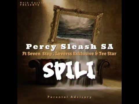 SPILI - Percy Sleash SA Ft Seven Step & Loverss Exklusive, Tee Star
