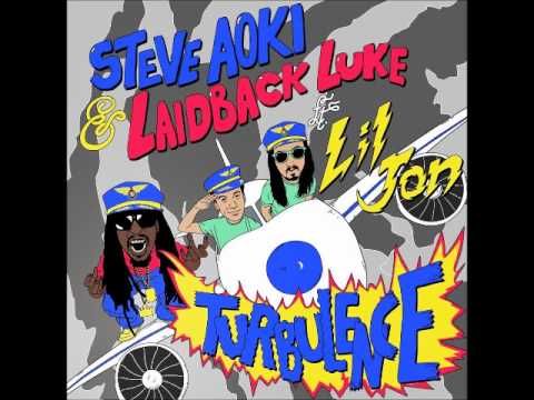 Steve Aoki & Laidback Luke-Turbulence (feat. Lil Jon) (Radio Edit)